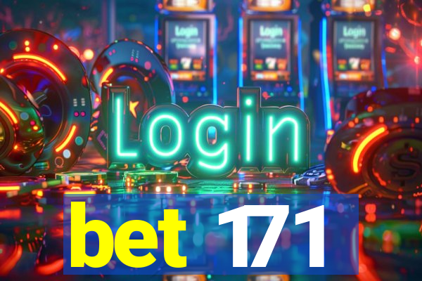 bet 171